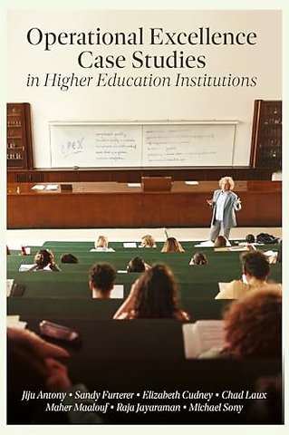 Operational Excellence Case Studies in Higher Education Institutions