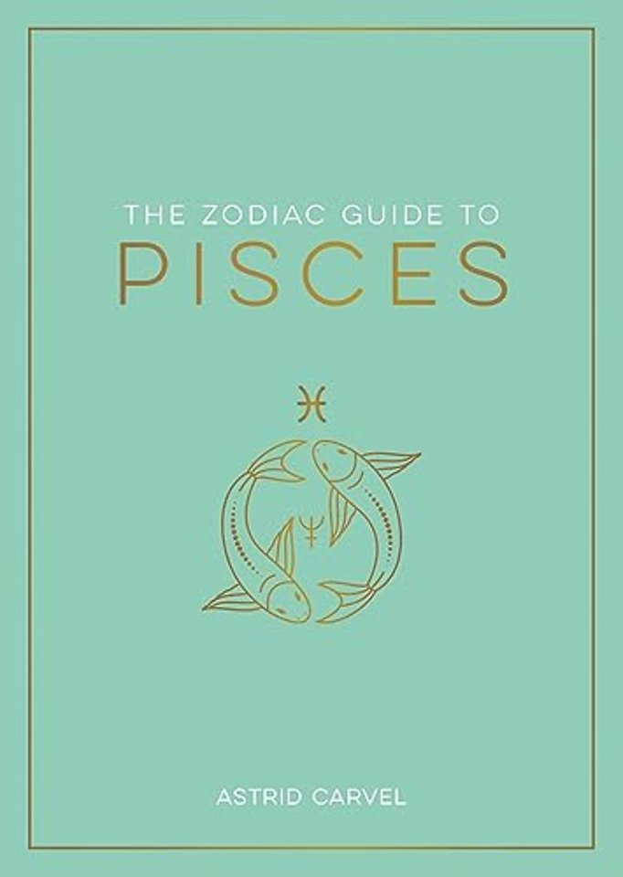 The Zodiac Guide to Pisces