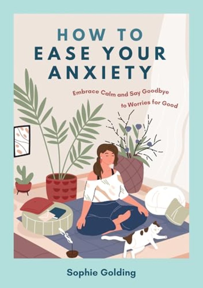 How to Ease Your Anxiety
