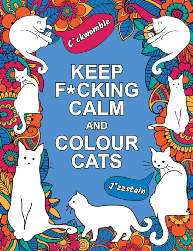 Keep F*cking Calm and Colour Cats
