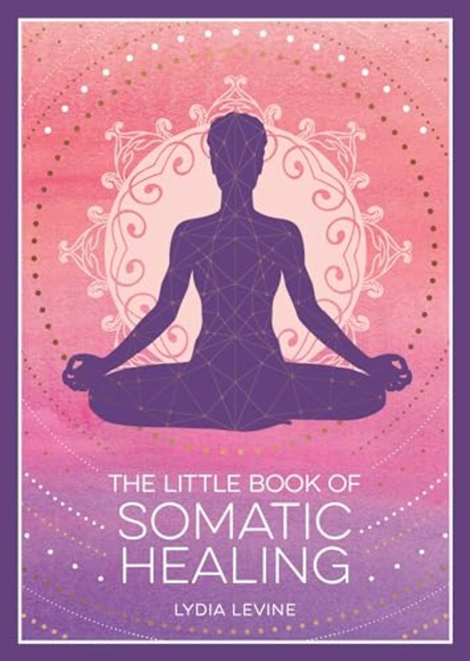 The Little Book of Somatic Healing
