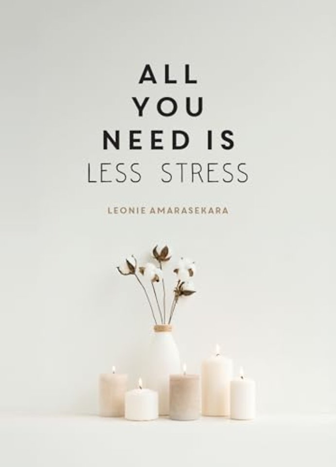 All You Need is Less Stress