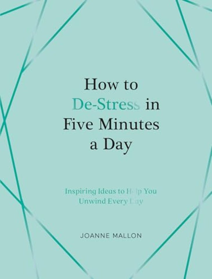 How to De-Stress in Five Minutes a Day