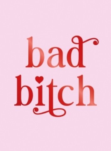 Bad Bitch