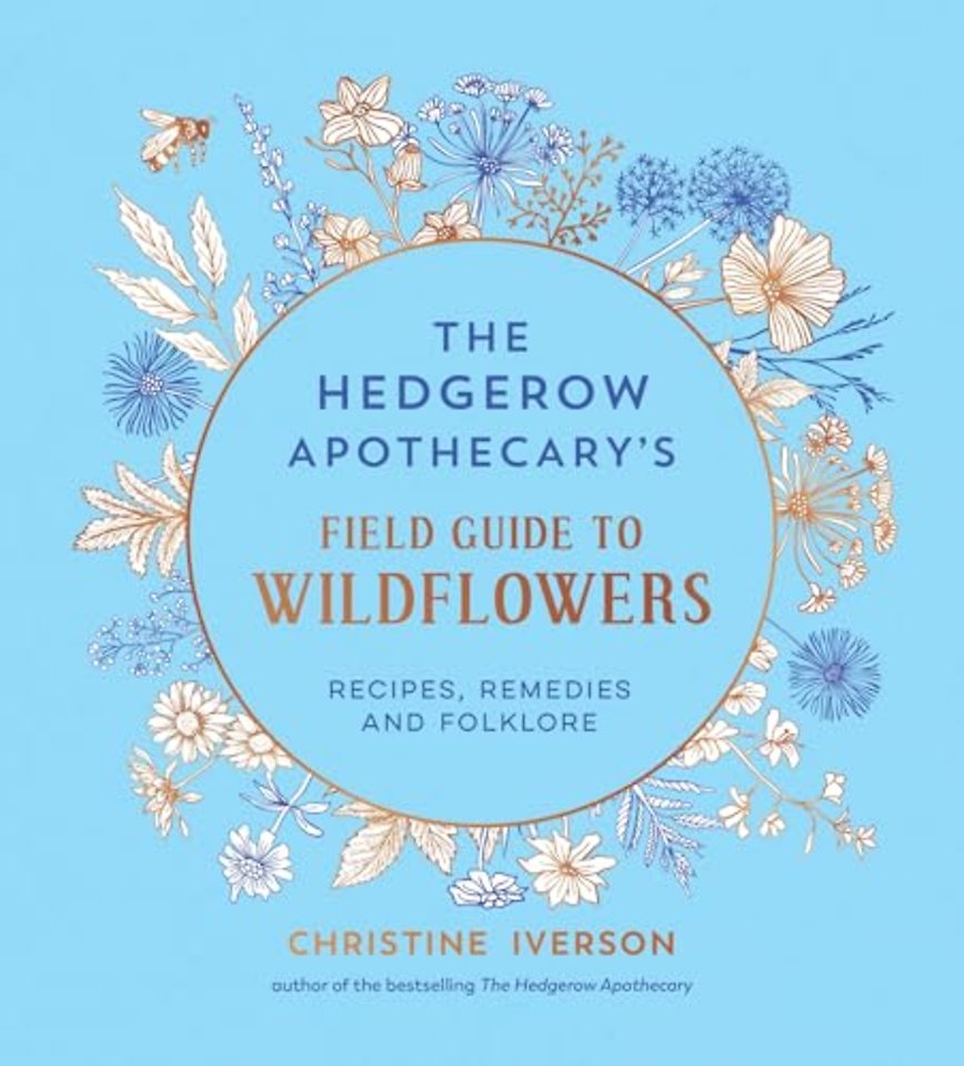 The Hedgerow Apothecary's Field Guide to Wildflowers