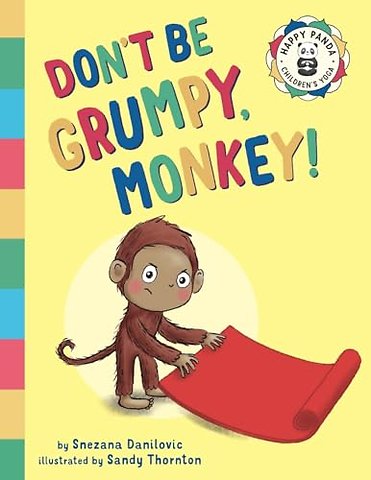 Don't Be Grumpy, Monkey!