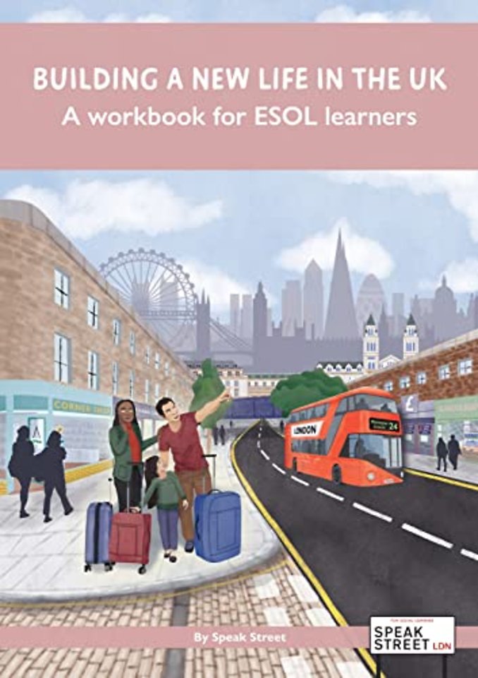 Building a new life in the UK A workbook for ESOL learners