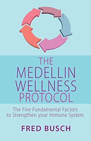 The Medellin Wellness Protocol