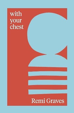 with your chest
