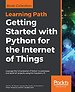 Getting Started with Python for the Internet of Things