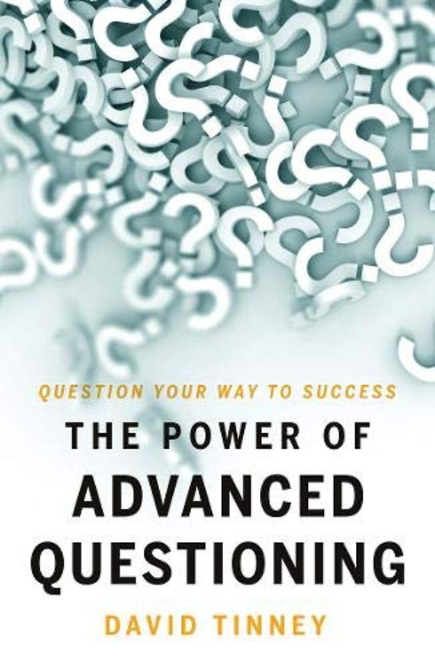 The Power of Advanced Questioning