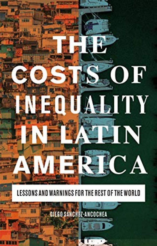 The Costs of Inequality in Latin America: Lessons and Warnin