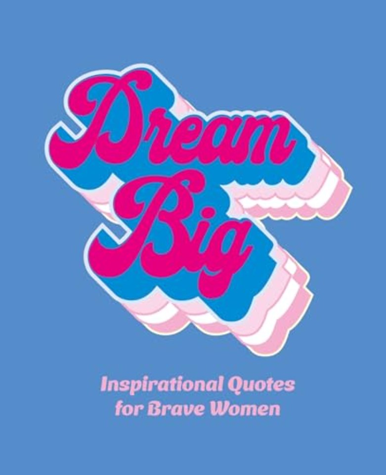 Dream Big