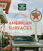 Stephen Shore: American Surfaces, Revised & Expanded Edition