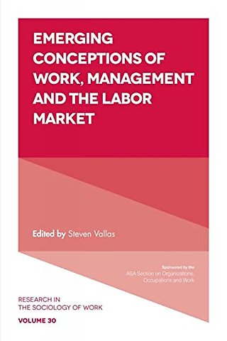 Emerging Conceptions of Work, Management and the Labor Market