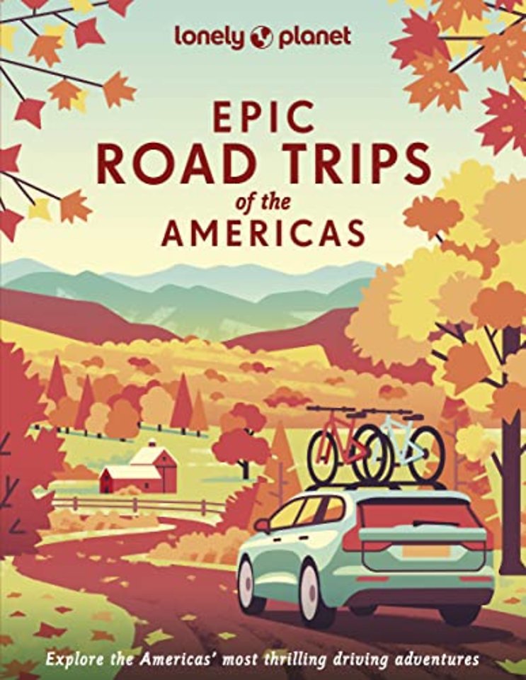 Lonely Planet Epic series Road Trips of the Americas