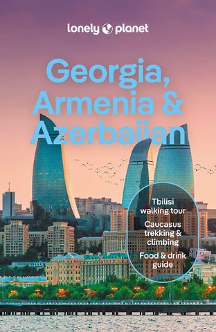 Lonely Planet Georgia, Armenia & Azerbaijan