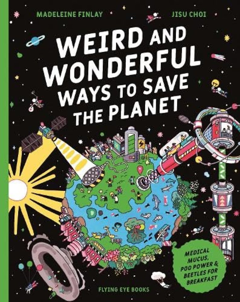 Weird and Wonderful Ways to Save the Planet