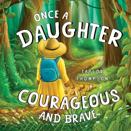 Once a Daughter Courageous and Brave