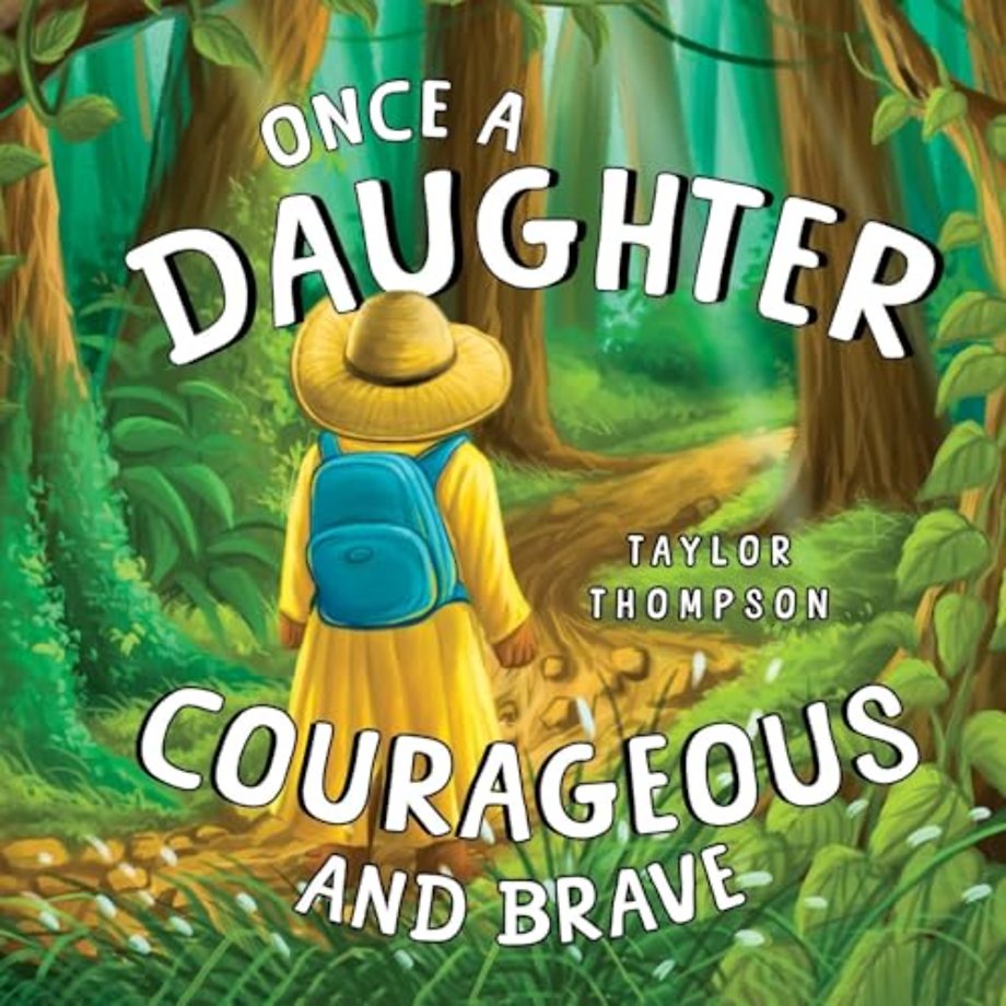 Once a Daughter Courageous and Brave