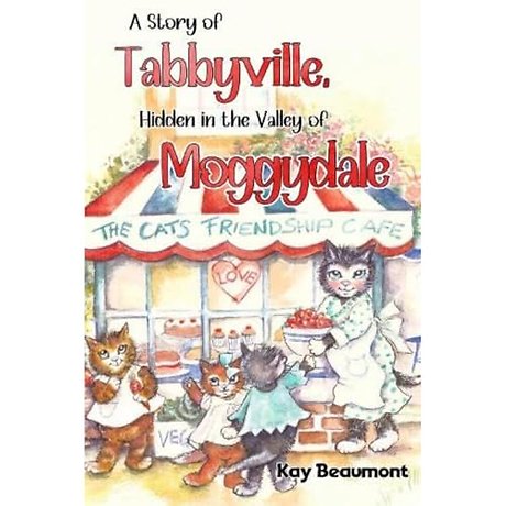 A story of Tabbyville, Hidden in the Valley of Moggydale