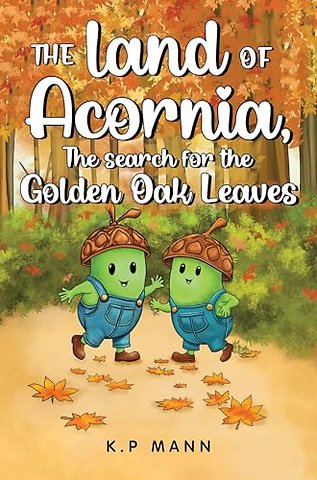 The land of Acornia, The search for the golden oak leaves