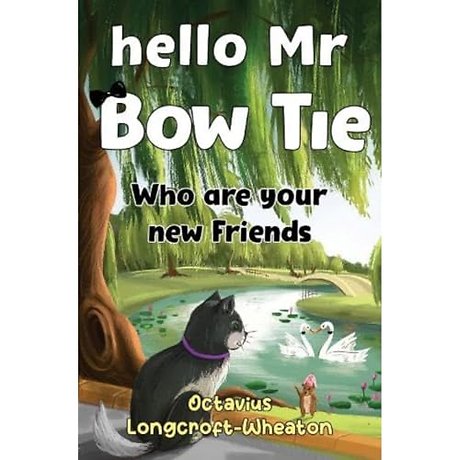Hello Mr Bow Tie, Who are your new Friends