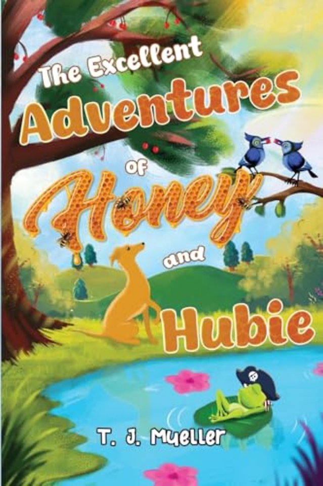 The Excellent Adventures of Honey and Hubie
