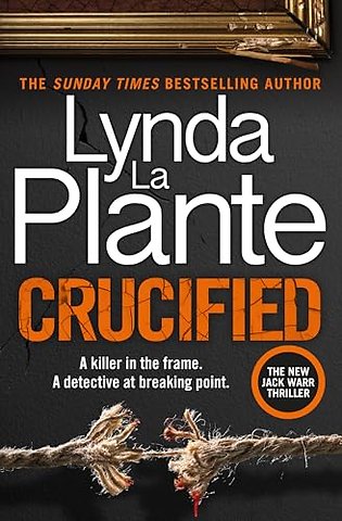 Crucified: The brand new 2025 Detective Jack Warr crime thriller