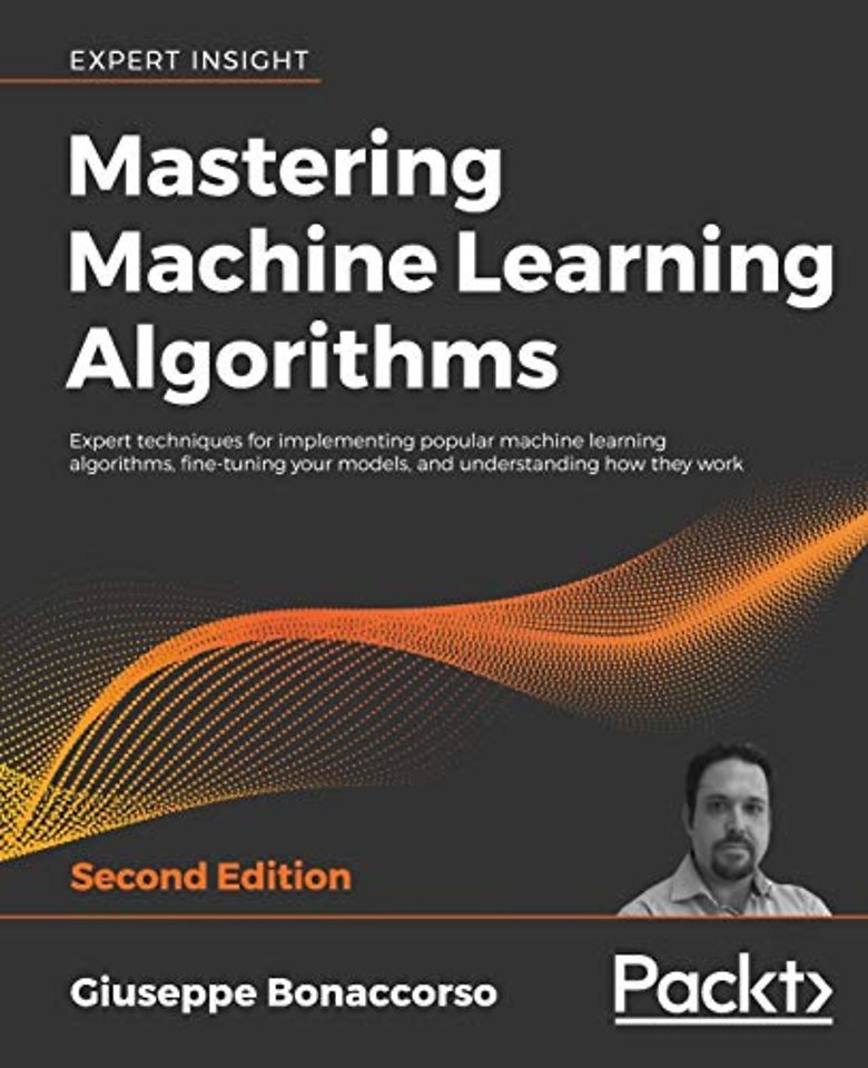 Mastering Machine Learning Algorithms