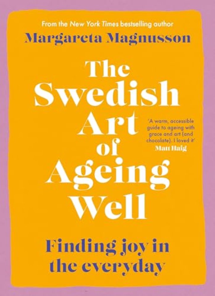 The Swedish Art of Ageing Well