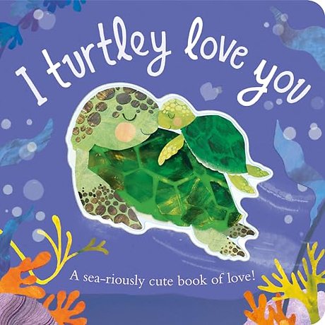 I Turtley Love You