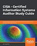 CISA - Certified Information Systems Auditor Study Guide