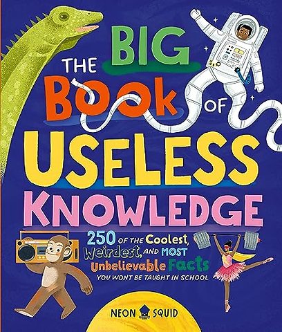 The Big Book of Useless Knowledge