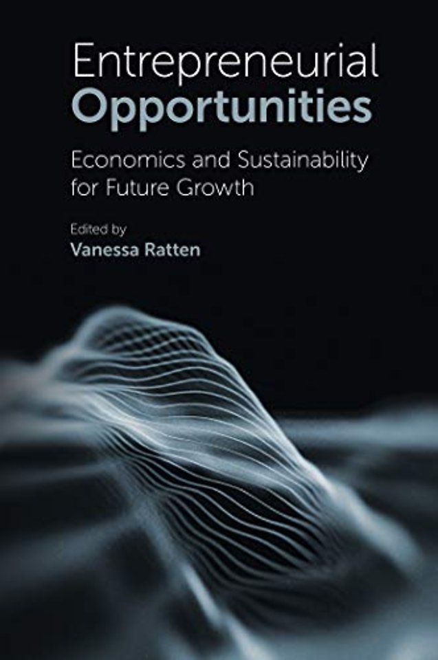Entrepreneurial Opportunities – Economics and Sustainability for Future Growth