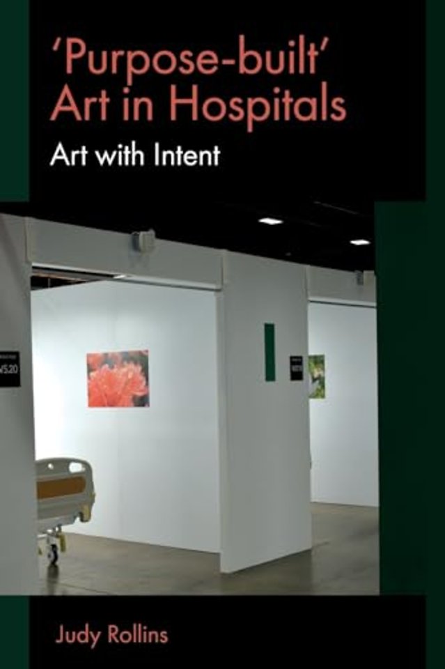 `Purpose–built′ Art in Hospitals – Art with Intent