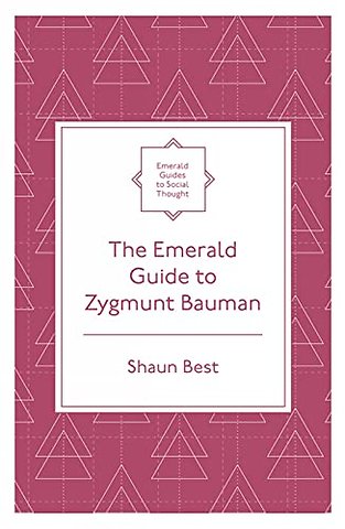 The Emerald Guide to Zygmunt Bauman
