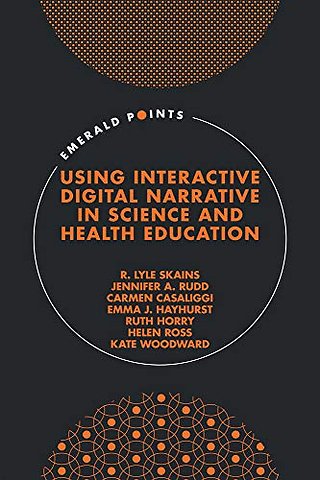 Using Interactive Digital Narrative in Science and Health Education