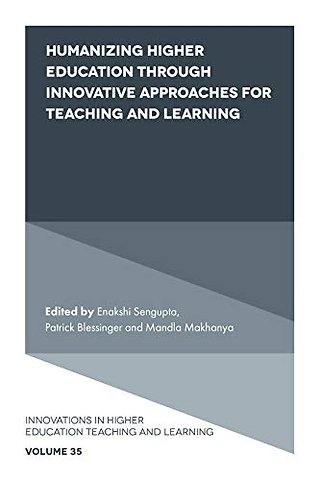 Humanizing Higher Education through Innovative Approaches for Teaching and Learning