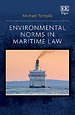 Environmental Norms in Maritime Law Environmental Norms in Maritime Law