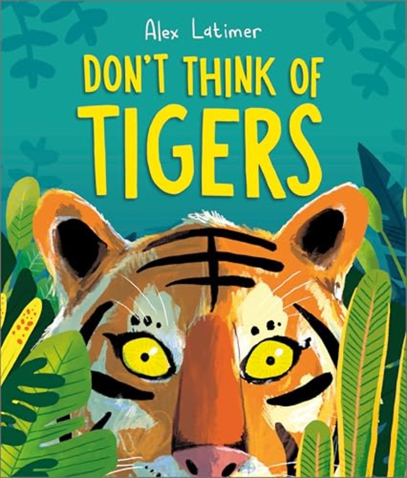 Don't Think of Tigers