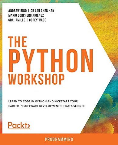 The The Python Workshop: Learn to code in Python and kicksta