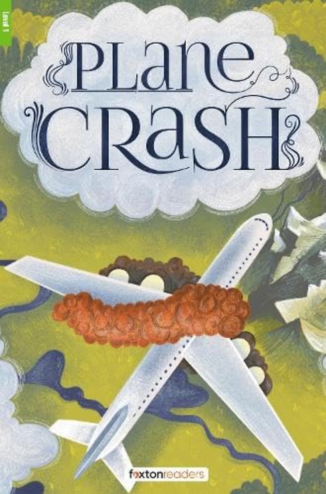 Plane Crash - Foxton Reader Level-1 (400 Headwords A1/A2) with free online AUDIO