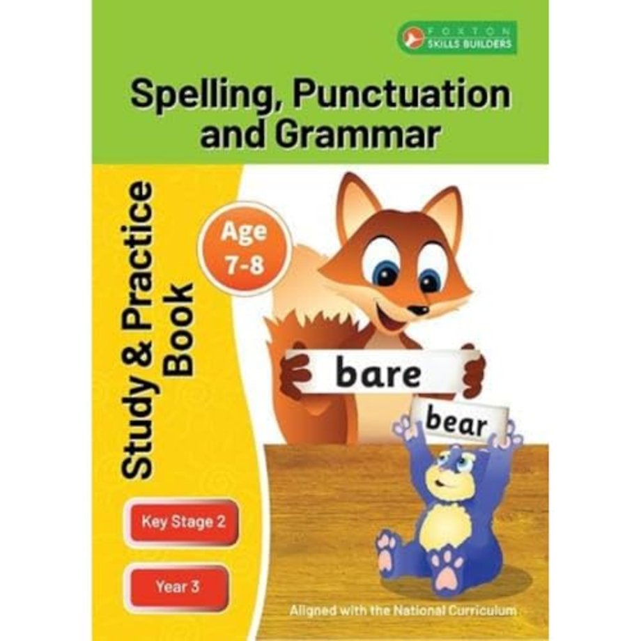 KS2 Spelling, Grammar & Punctuation Study and Practice Book for Ages 7-8 (Year 3) Perfect for learning at home or use in the classroom