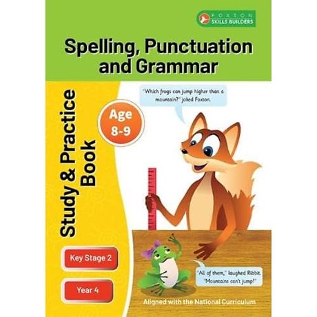 KS2 Spelling, Grammar & Punctuation Study and Practice Book for Ages 8-9 (Year 4) Perfect for learning at home or use in the classroom