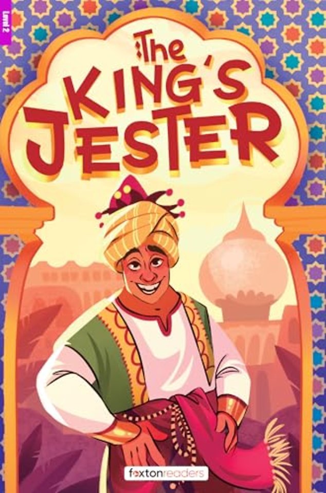 The King's Jester - Foxton Reader Level-2 (600 Headwords A2/B1) with free online AUDIO