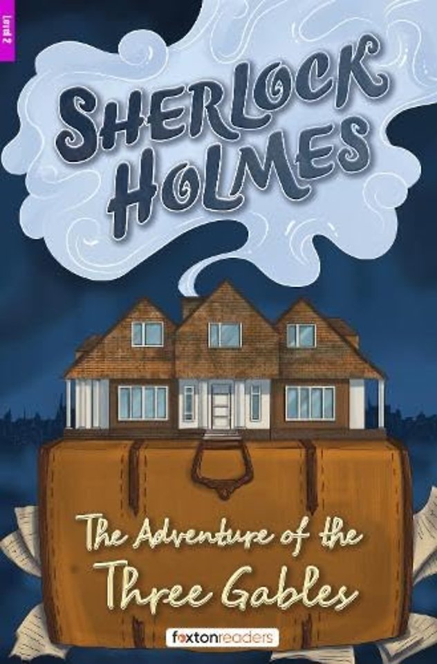 The Adventure of the Three Gables - Foxton Reader Level-2 (600 Headwords A2/B1) with free online AUDIO