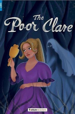 The Poor Clare - Foxton Reader Level-4 (1300 Headwords B1/B2) with free online AUDIO