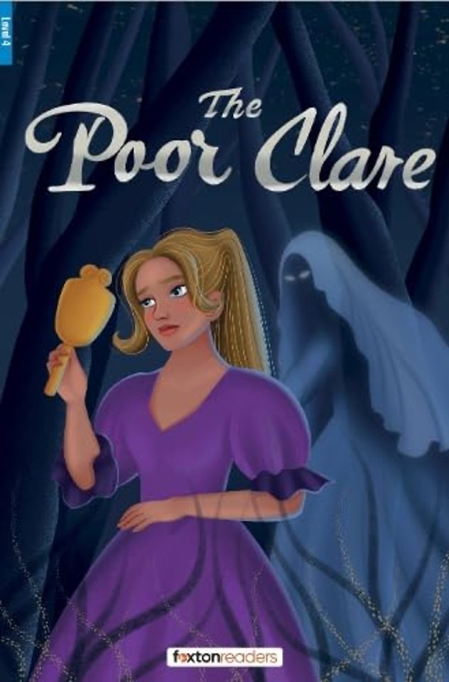 The Poor Clare - Foxton Reader Level-4 (1300 Headwords B1/B2) with free online AUDIO