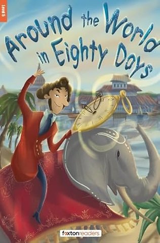 Around the World in Eighty Days - Foxton Reader Level-5 (1700 Headwords B2) with free online AUDIO